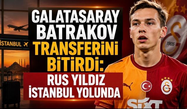Aleksey Batrakov Galatasaray’da: İstanbul’a Doğru Yola Çıktı