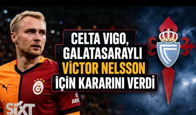 Galatasaray’da Victor Nelsson İçin Beklenmedik Transfer Gelişmesi