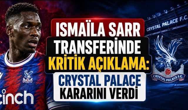 Galatasaray’ın Ismaïla Sarr Transferine İngiltere’den Net Yanıt: “Onu Tutacağız”