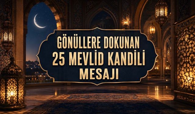 Mevlid Kandili Mesajları: Kurumsal ve Anlamlı 25 Kandil Mesajı