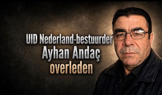 UID Nederland-bestuurder Ayhan Andaç overleden