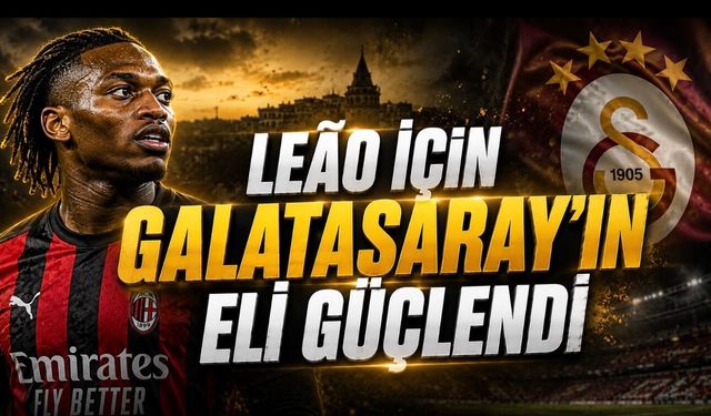 Galatasaray’ın Leão transferinde önü açılıyor: Milan’ın beklentisi belli oldu
