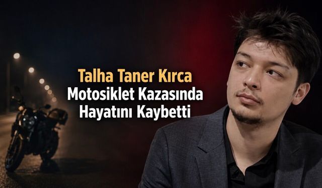Üniversite Kaydını Yaptırmıştı: Talha Taner Kırca Motosiklet Kazasında Hayatını Kaybetti