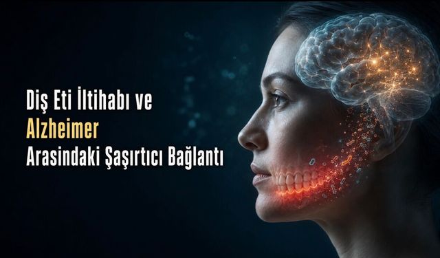 Kanayan Diş Etleri ile Alzheimer Arasında Nasıl Bir Bağ Var?