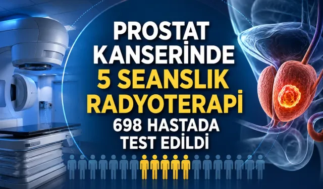 Prostat Kanserinde 5 Seanslık Radyoterapi 698 Hastada Test Edildi