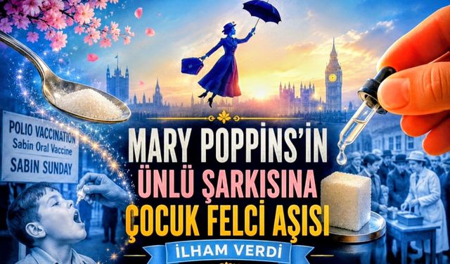 62 Yıl Önce Bugün Gösterildi: Mary Poppins’in Şarkısını Doğuran Şaşırtıcı Aşı Hikâyesi