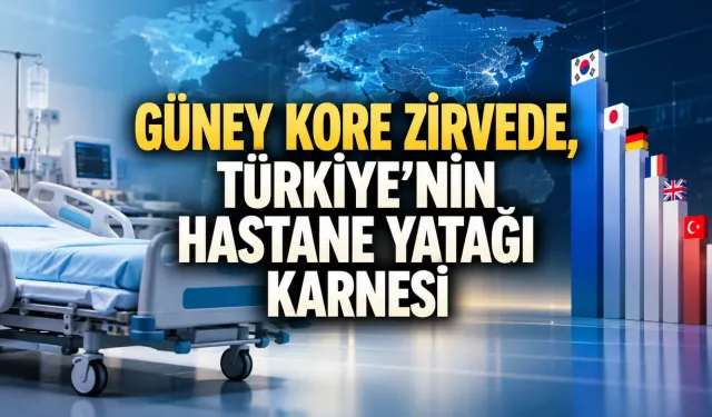 Hastane yatağında Güney Kore ve Japonya zirvede: Türkiye’nin yeri
