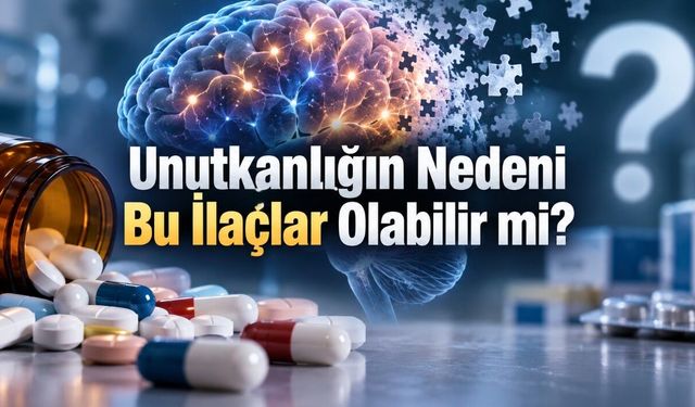 Hafızayı Etkileyebilen İlaçlar: Hangi İlaç Grupları Unutkanlık Yapabilir?