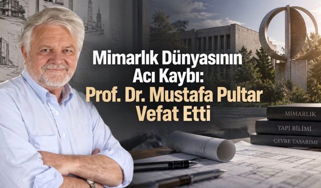 “Hocaların Hocası” Prof. Dr. Mustafa Pultar Hayatını Kaybetti