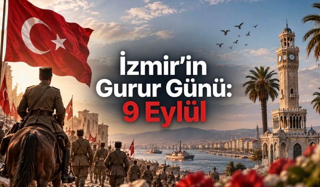9 Eylül İzmir’in Kurtuluşu Mesajları 2026: En Güzel 25 Mesaj