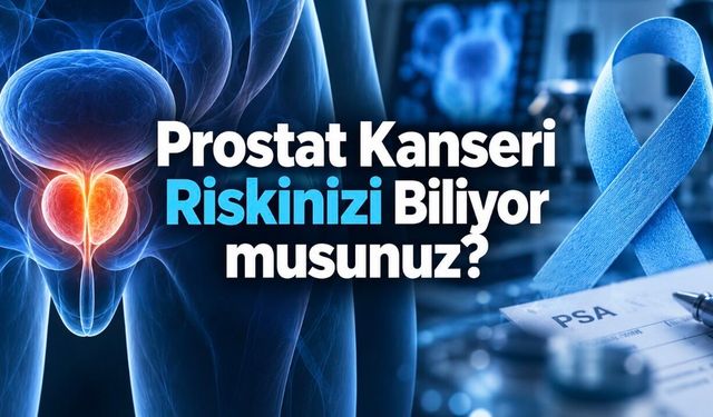 Prostat Kanseri Hakkında Her Erkeğin Bilmesi Gerekenler: Belirti, PSA ve Risk