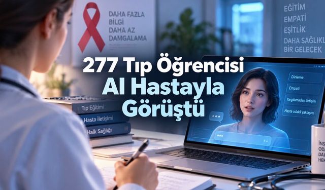 Yapay Zekâ Hasta Oldu: Türkiye’den Dikkat Çeken Tıp Eğitimi Araştırması