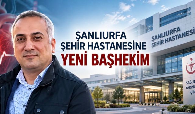Doç. Dr. Veysel Tosun Şanlıurfa Şehir Hastanesi Başhekimi Oldu