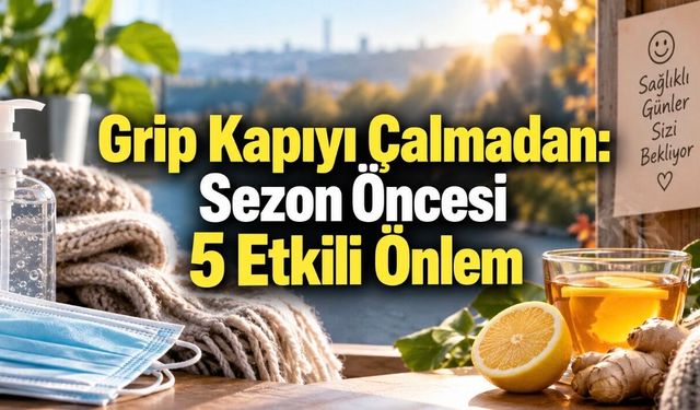 Grip Sezonuna Nasıl Hazırlanmalı? Aşıdan Havalandırmaya Etkili Önlemler
