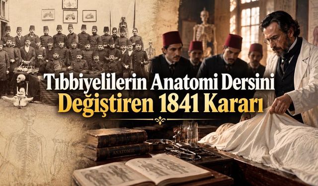 Mekteb-i Tıbbiye’de Kadavra Eğitimi Nasıl Başladı? 1841’in Bilinmeyen Hikâyesi
