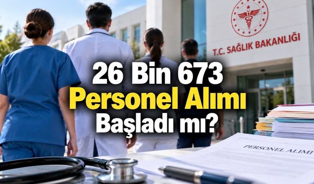 Sağlık Bakanlığı 26.673 Personel Alımı 2026: Başvurular Başladı mı, Hangi Kadrolar Var?