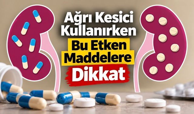 Bu Ağrı Kesicileri Kullanıyorsanız Böbrek Riskini Bilin