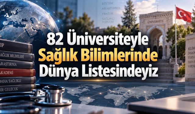 Türkiye’nin Üniversitelerde En Güçlü Alanı Sağlık Bilimleri: 82 Üniversite Dünya Sıralamasında