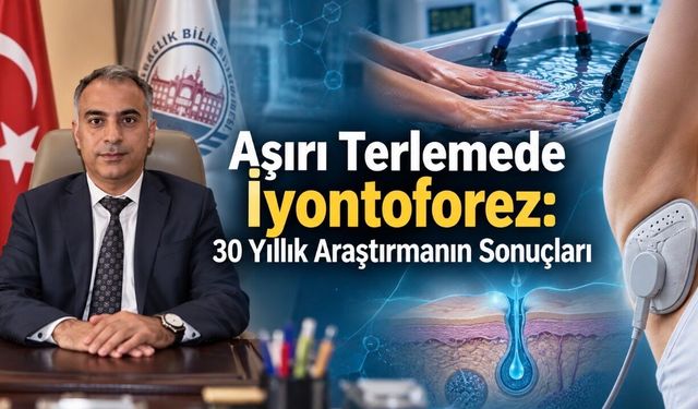 30 Yılı Aşan Terleme Araştırması: Prof. Dr. Yunus Karakoç’un İyontoforez Çalışmalarında Dikkat Çeken Sonuçlar