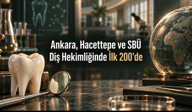 Diş hekimliğinde 4 Türk üniversitesi dünyanın ilk 250’sinde