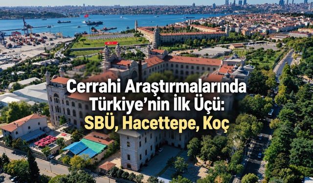 Cerrahi araştırmalarında Türkiye lideri Sağlık Bilimleri Üniversitesi