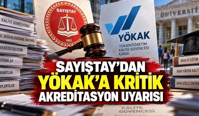 Sayıştay’dan YÖKAK’a Kritik Akreditasyon Uyarısı