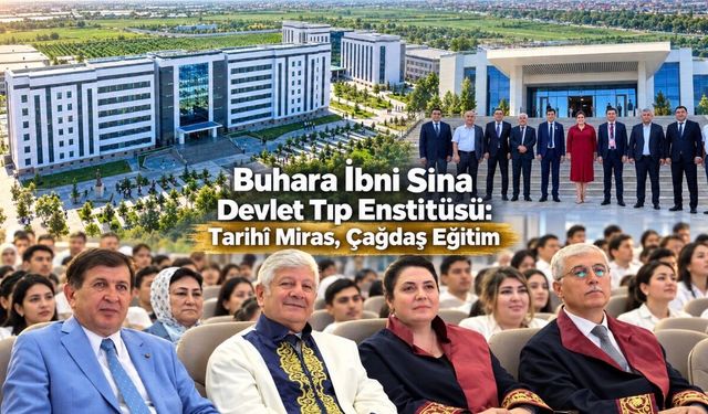 Buhara’nın İlim Mirasından Geleceğin Hekimliğine: İbni Sina Devlet Tıp Enstitüsü