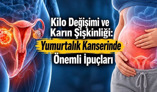Yumurtalık Kanseri Kilo Aldırır mı? Kilo Artışı ve Karın Şişkinliği Ne Anlama Gelir?