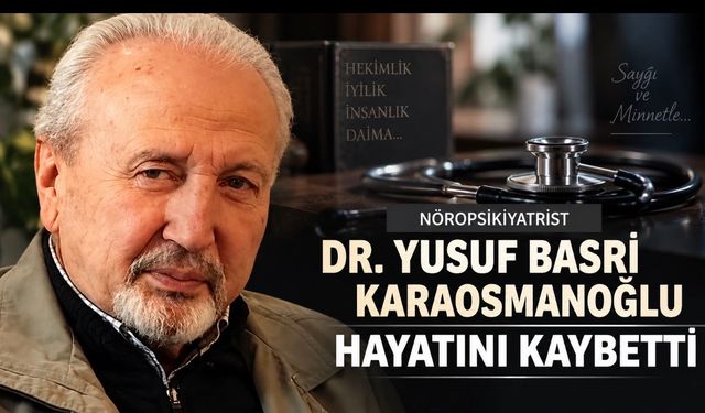 30 Yılı Aşkın Süre Denizli’de Hekimlik Yaptı: Yusuf Bahri Karaosmanoğlu Vefat Etti