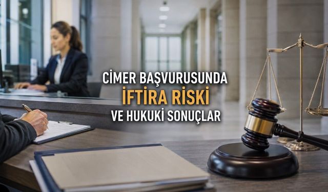 CİMER’e Asılsız Şikâyet Suç mu? İftira ve Hakaret Riski