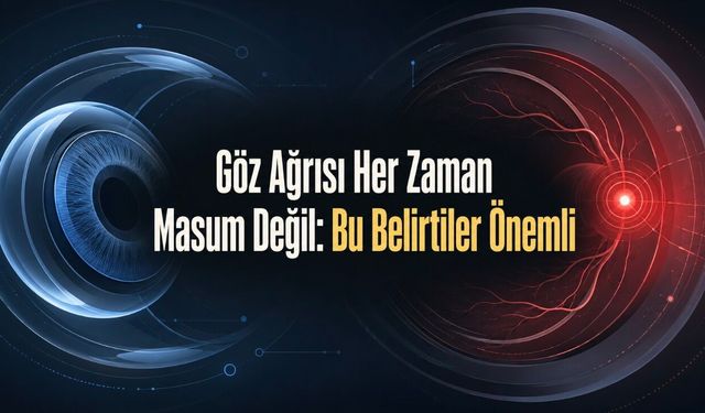 Gözde Batma, Yanma ve Ağrı: Hangi Belirti Ne Söyler?