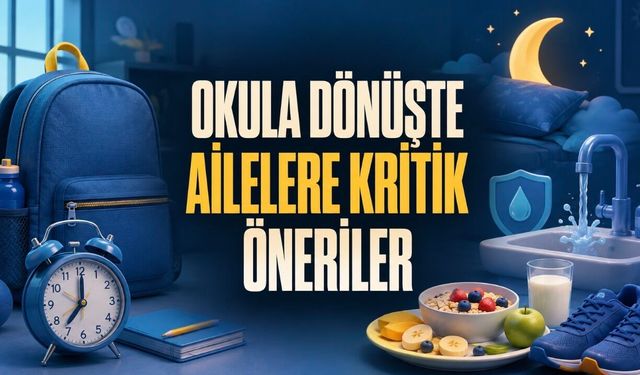 Okula Dönüşte İlk Hazırlık Çantada Değil, Günlük Rutinde Başlıyor