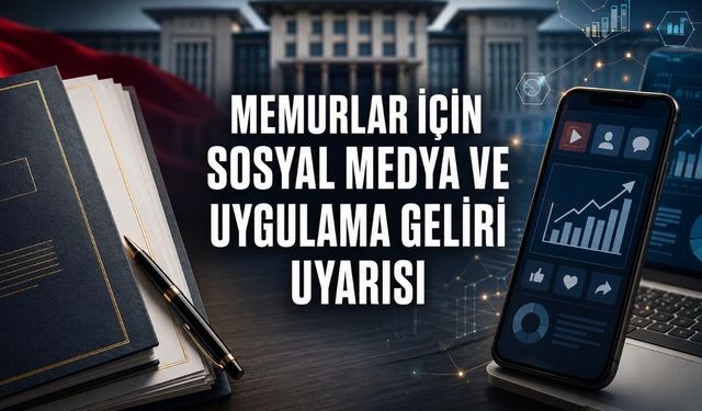 Memurların İnternet Geliri İçin Kritik Görüş: İçerik Üreticiliği Disiplin Riski Doğurabilir