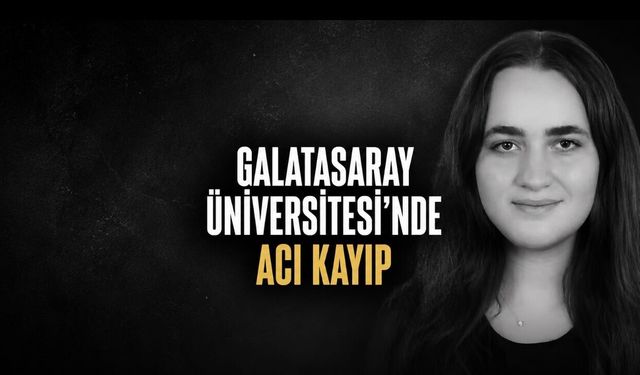 Galatasaray Üniversitesi Öğrencisi Fatma Zehra Önen Hayatını Kaybetti