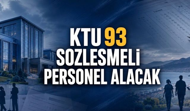 Karadeniz Teknik Üniversitesi 4/B Personel Alımı İlanı Yayımlandı