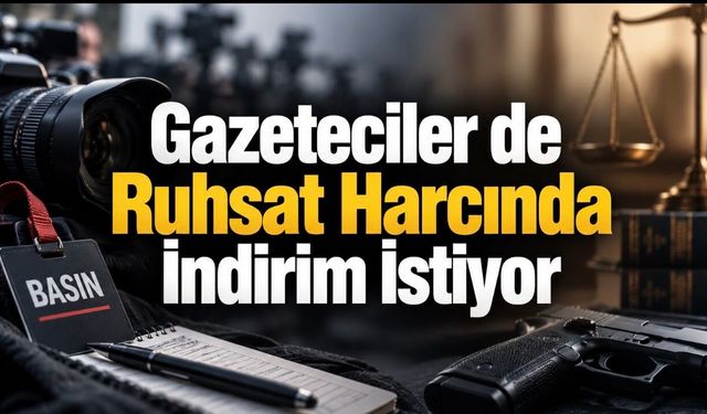 Gazetecilerden Silah Ruhsatı Harcı Çağrısı: Avukatlara Tanınacak Hak Bize de Uygulansın