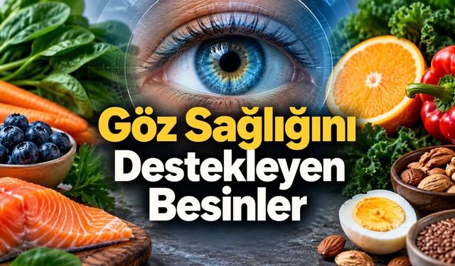 Sadece Havuç Değil: Göz Sağlığını Destekleyen 10 Besin