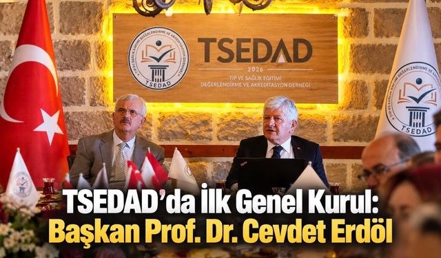 TSEDAD İlk Genel Kurulunu Yaptı: Başkanlığa Prof. Dr. Cevdet Erdöl Seçildi