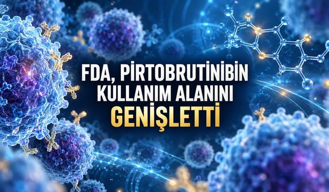Faz 3 sonuçları pirtobrutinibe yeni FDA onayı getirdi