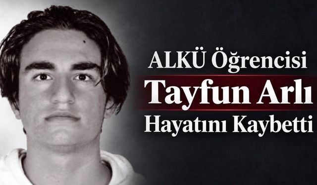 ALKÜ öğrencisi Tayfun Arlı trafik kazasında hayatını kaybetti