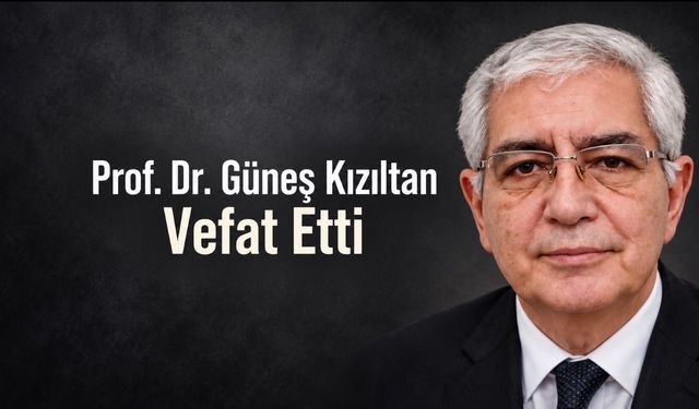 Cerrahpaşa Nöroloji Emekli Öğretim Üyesi Prof. Dr. Güneş Kızıltan Vefat Etti