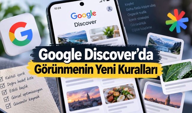 Google Discover’a (Keşfet) Nasıl Girilir? Güncel Rehber