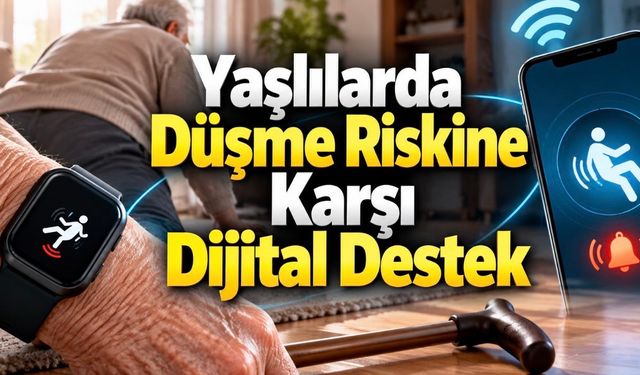 Yaşlılarda Düşmeleri Önlemeye Dijital Destek: 11.945 Kişilik Araştırma