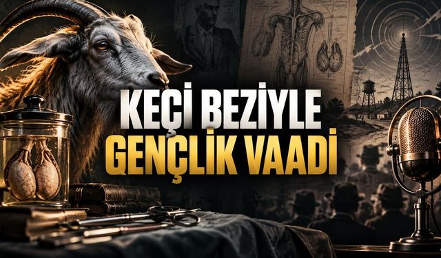 Keçi Beziyle Gençlik Vadeden Doktor: John Brinkley Vakası