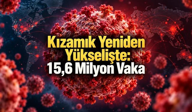 204 Ülkede Kızamık Araştırması: Çocuklarda Vaka Sayısı Artıyor