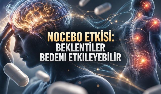 Nocebo Etkisi: İlaç Kullanırken Yaşanan Her Belirtinin Nedeni İlaç Olmayabilir