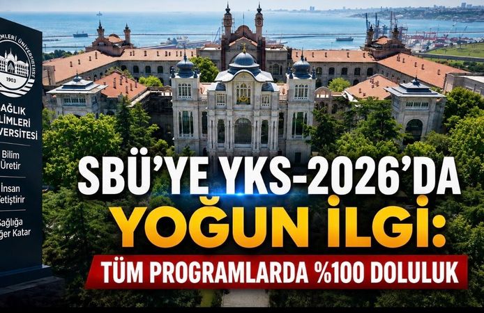SBÜ’ye YKS-2026’da Büyük İlgi: Kontenjanlar Yüzde 100 Doldu