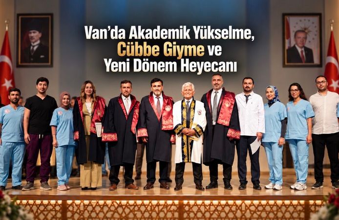 Van’da Akademik Yükselme, Cübbe Giyme ve Yeni Dönem Heyecanı
