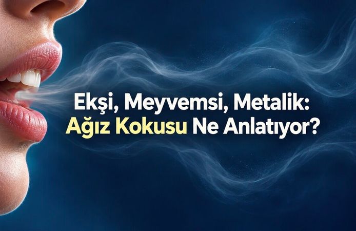 Ağız Kokusu Hep Aynı Değil: Ekşi, Meyvemsi ve Metalik Koku Ne Anlatıyor?
