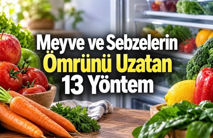 Meyve ve Sebzeler Nasıl Saklanmalı? Tazeliği Koruyan 13 Yöntem